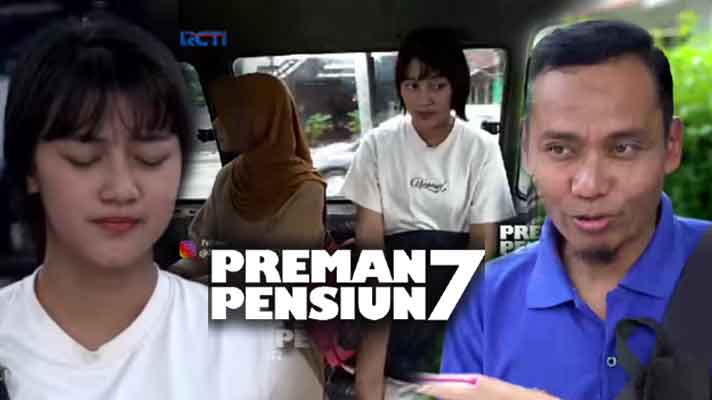SEDANG TAYANG! KKN Selesai, Masuk Ujian Praktik, Saep Paksa Mahasiswi Cantiknya yang Nyopet, Link Live Streaming Preman Pensiun 7 Episode 32
