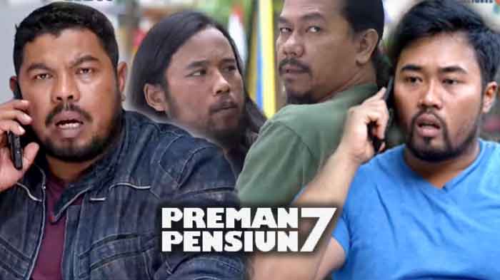 Trio MCU Buru Bang Edi dan Iyep Cs, Iwan dan Didu Buntuti Anak Buah Agus dan Yayat, Preman Pensiun 7 Episode 35