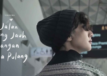 5 Tips Penting Bagi Mahasiswa Rantau dari Film Jalan Yang Jauh Jangan Lupa Pulang