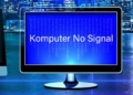 6 Cara Mengatasi Komputer No Signal, Gampang Banget