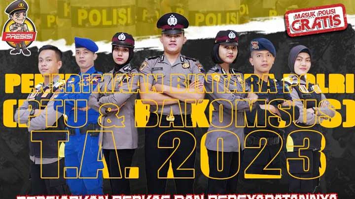 Gratis! Pendaftaran Polri 2023 Telah Dibuka, Catat Tanggal, Persyaratan, dan Ketentuan