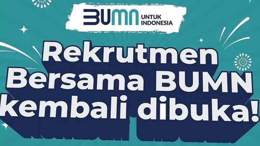 Rekrutmen BUMN 2023 Sudah Dibuka dan Segera Ditutup, Catat Waktunya dan Perhatikan Ini